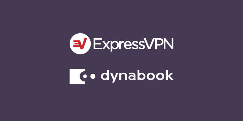 ExpressVPN and Dynabook