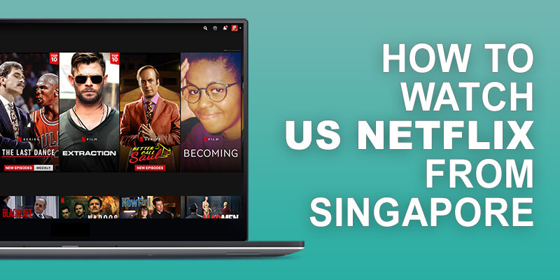US Netflix from Singapore